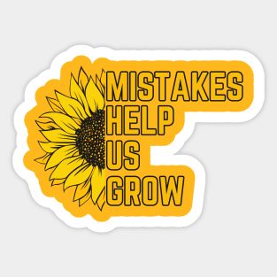 Mistakes Help Us Grow Sticker